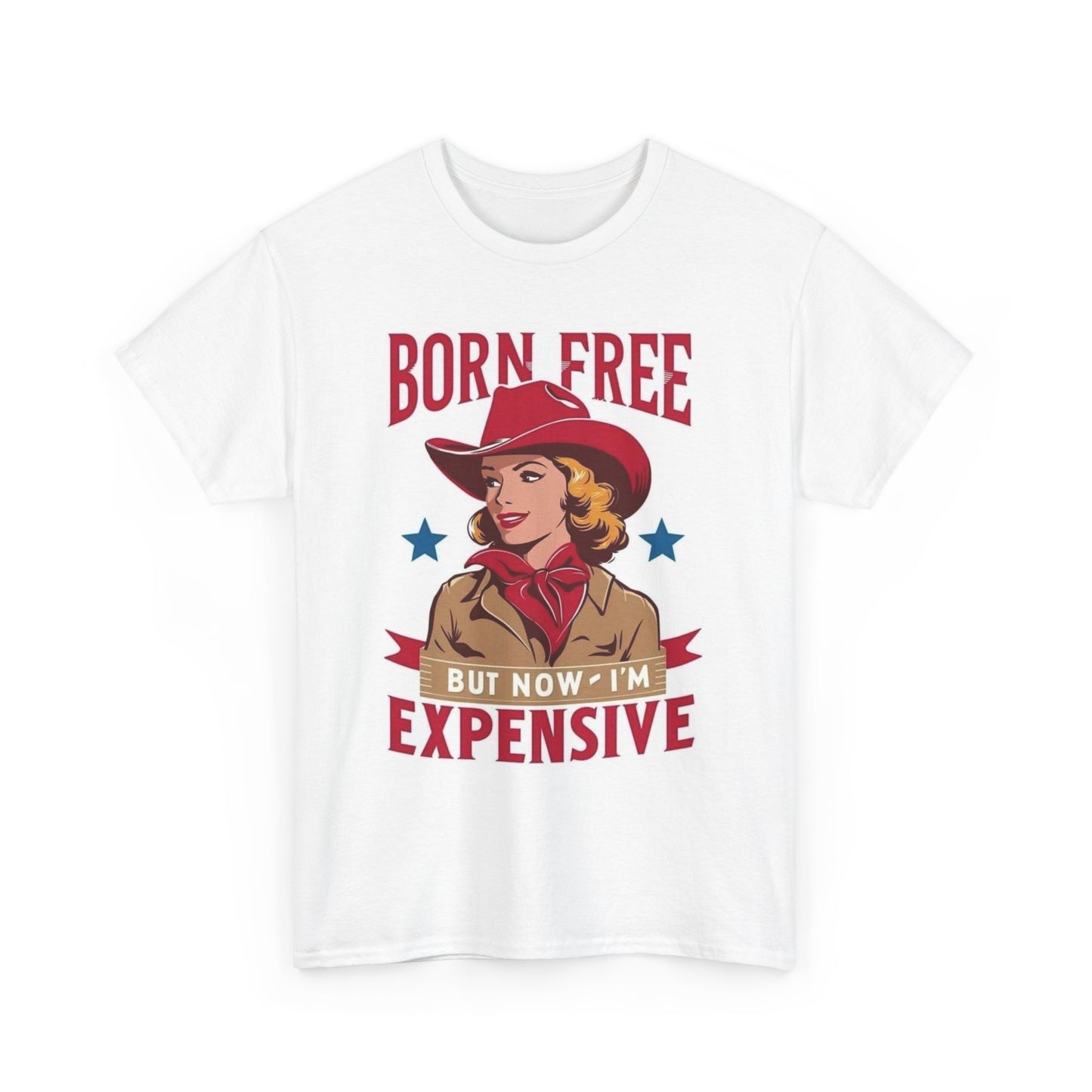 Born Free But Now Im Expensive Graphic T Shirt Womens Vintage Retro Cotton Tee 1