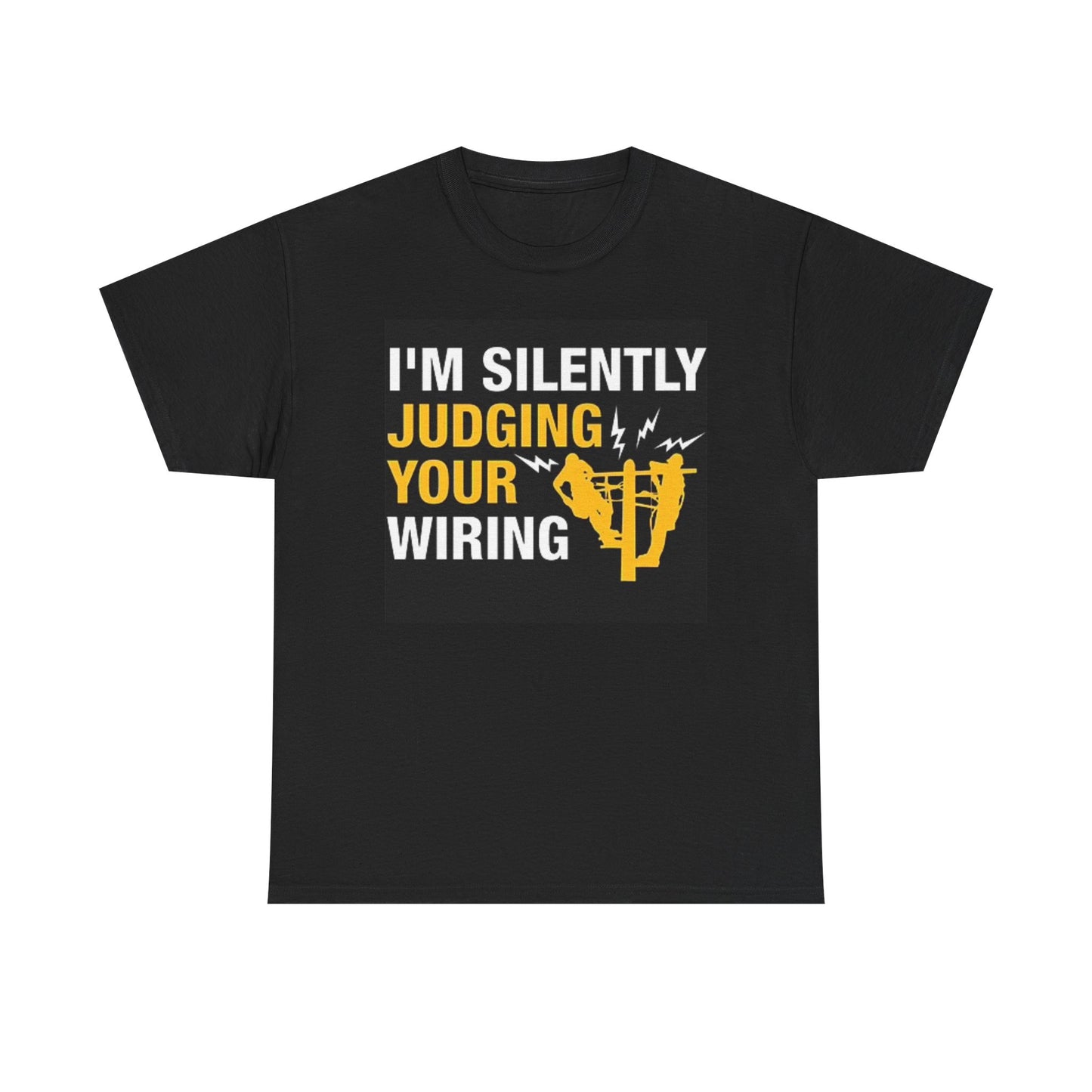 Im Silently Judging Your Wiring T Shirt BRAND NEW Apparel Unisex Graphic Tee USA