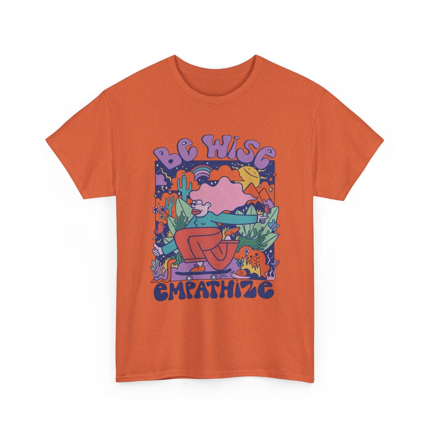 Be Wise Empathize Graphic T Shirt Unisex Heavy Cotton Tee