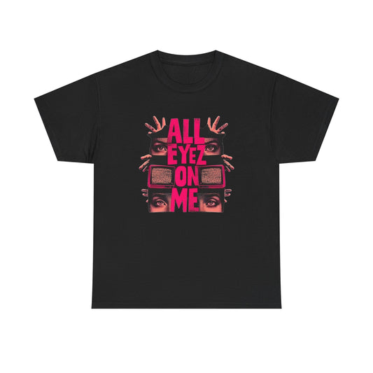 All Eyez On Me Retro Graphic T Shirt NEW Unisex Heavy Cotton Tee