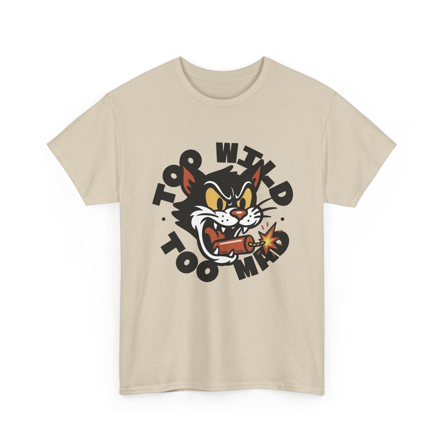 Too Wild Too Mad Cat Graphic T Shirt NEW Unisex Heavy Cotton Tee