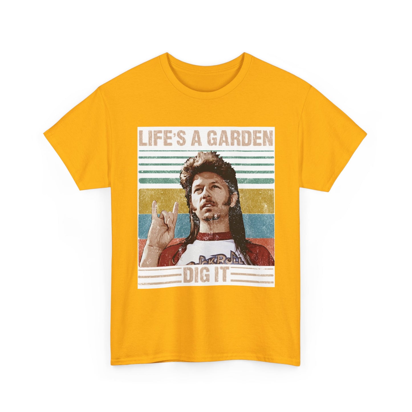 Lifes A Garden Dig It T Shirt Funny Joe Dirt Movie Unisex Heavy Cotton Tee