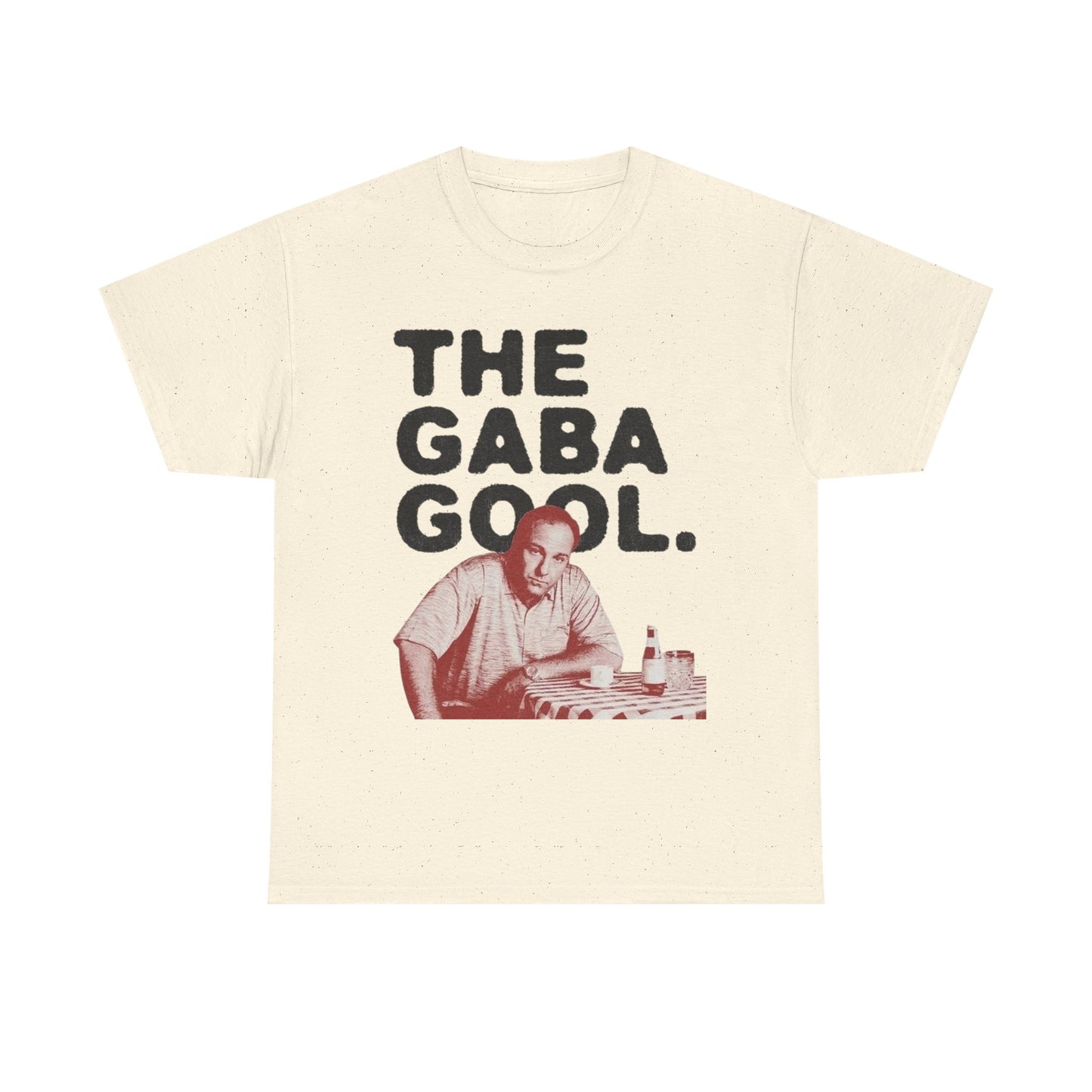 Tony Soprano The Gaba Gool Graphic T Shirt NEW ADULT Unisex Heavy Cotton Tee