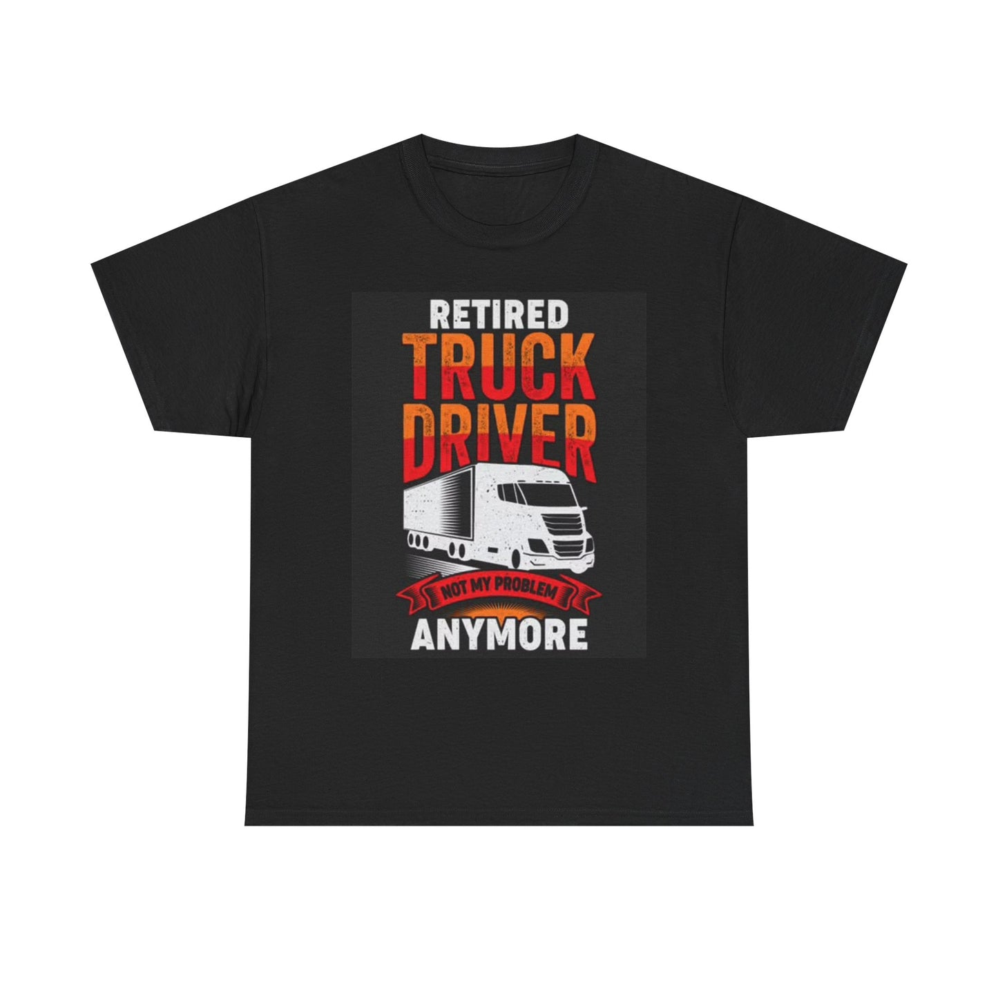Retired Truck Driver Graphic T Shirt Retro Trucking Big Rig Unisex Heavy Cotton