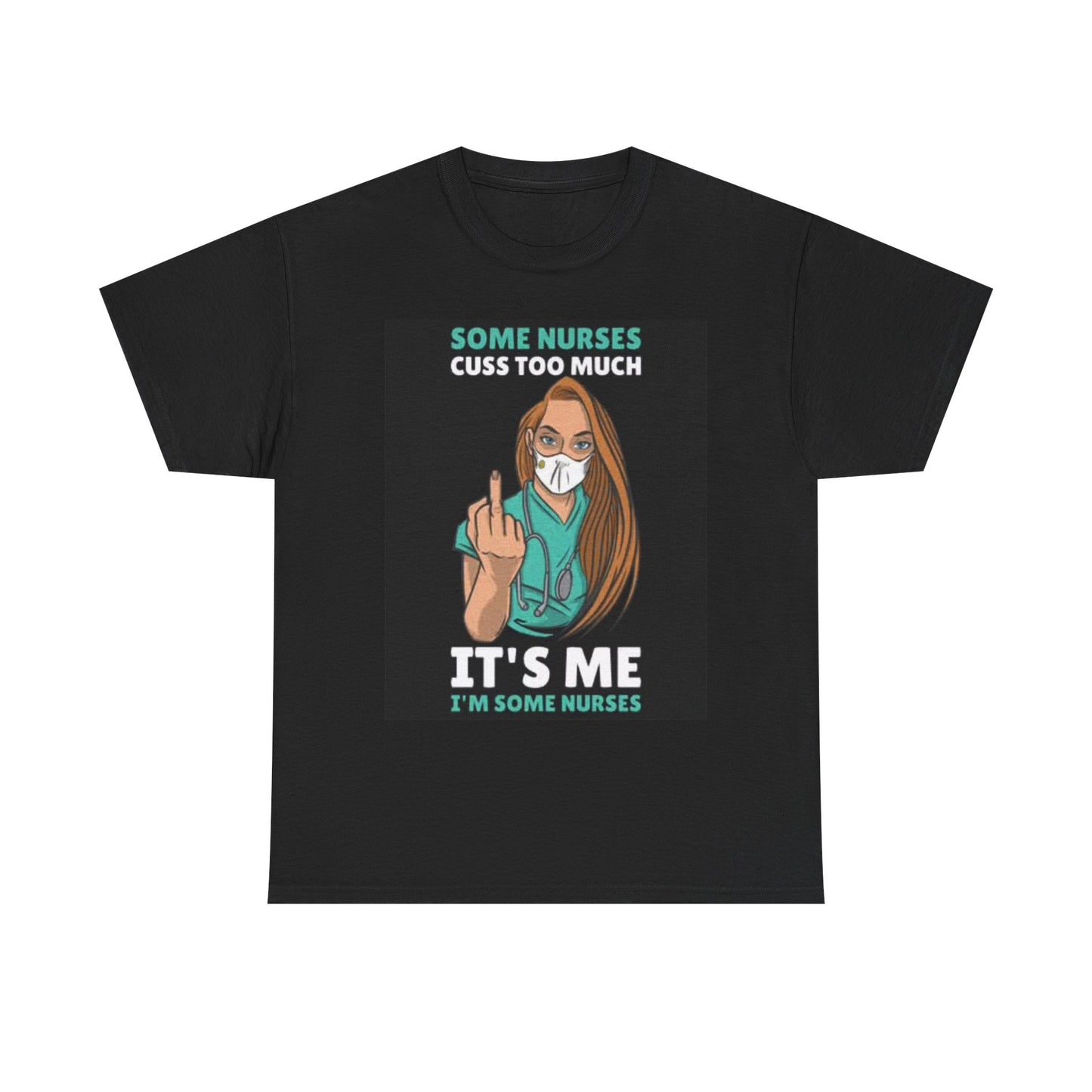 Some Nurses Cuss To Much Graphic T Shirt CNA Doctor Unisex Heavy Cotton Tee