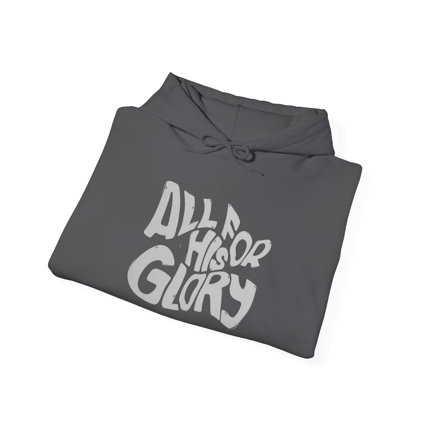 All For His Glory Graphic Hoodie Unisex Heavy Blend™ Hooded Sweatshirt