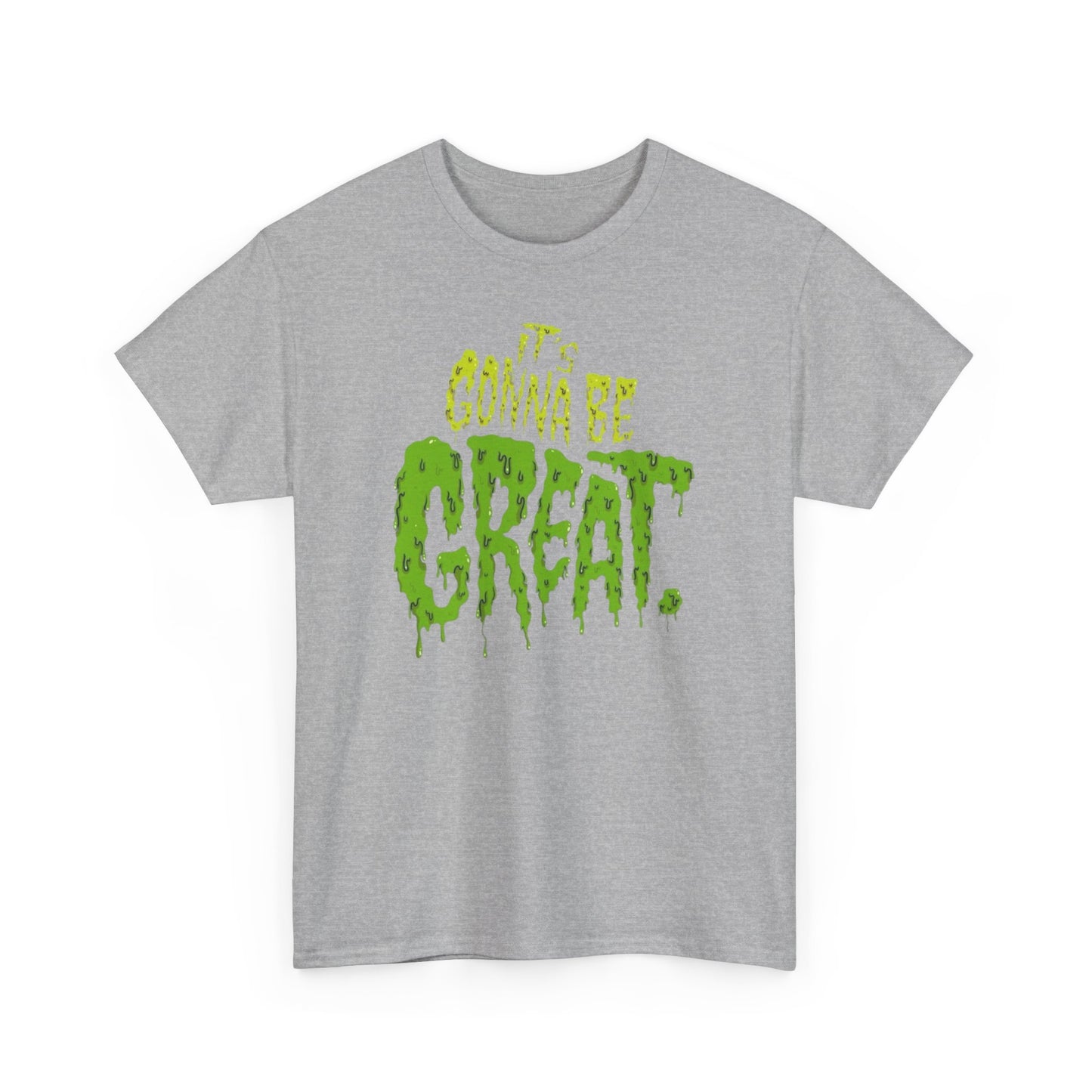 It's Gonna Be Great Creepy Graphic T-Shirt Unisex Heavy Cotton Tee