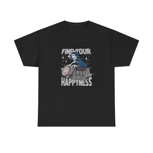 Find Your Happiness Graphic T Shirt NEW Unisex Heavy Cotton Tee