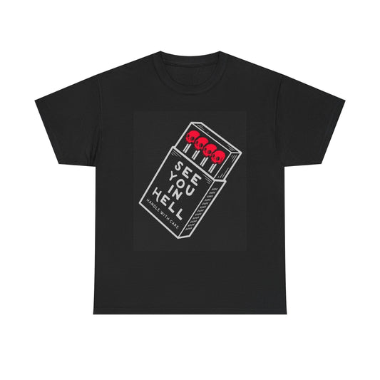 See You In Hell Graphic T Shirt NEW Cotton Tee Gift