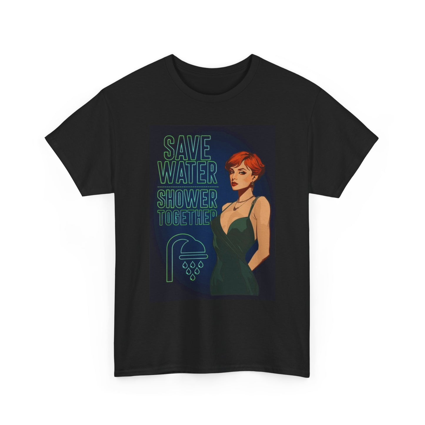 Save Water Shower Together T Shirt Funny Poster Unisex Heavy Cotton Tee