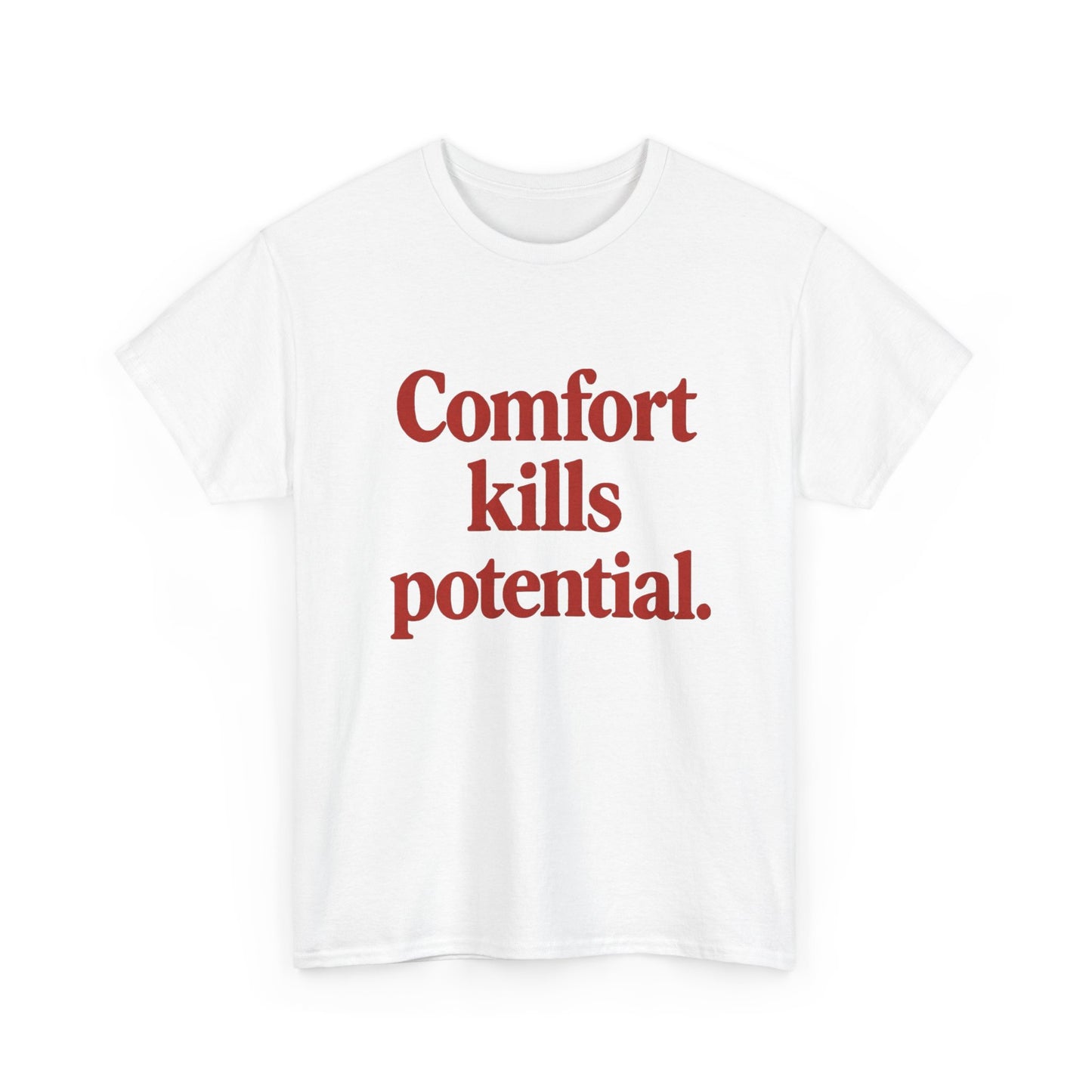 Comfort Kills Potential Graphic T Shirt NEW Unisex Heavy Cotton Tee