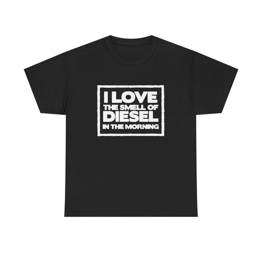 I Love Diesel In The Morning Graphic T Shirt Unisex Heavy Cotton Tee NEW
