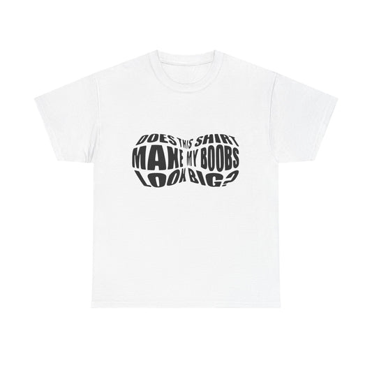 Big Boobs Funny Graphic T Shirt NEW ADULT Unisex Heavy Cotton Tee