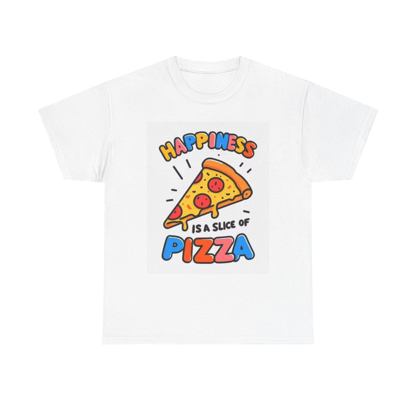 Happiness Is A Slice of Pizza Shirt Funny Gift Unisex Heavy Cotton Tee