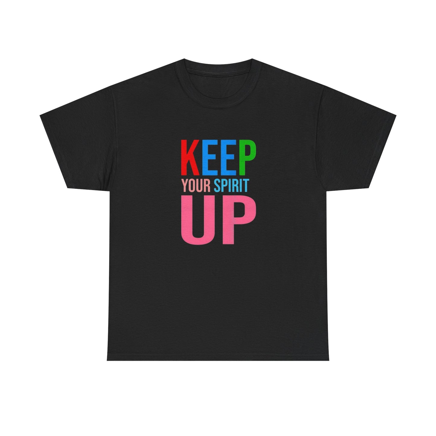 Keep Your Spirit Up Graphic T Shirt Unisex Heavy Cotton NEW Tee