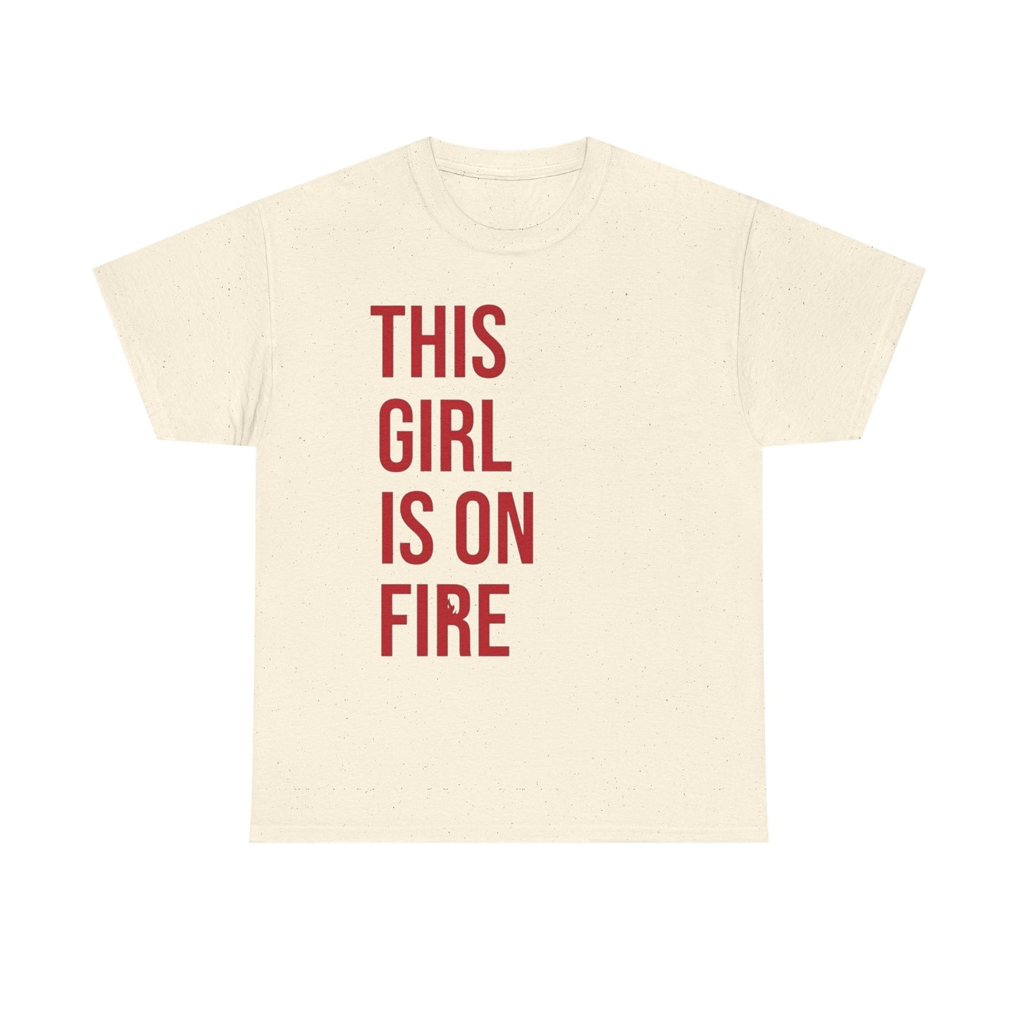 This Girl Is On Fire Graphic T Shirt Unisex Heavy Cotton Tee GIFT