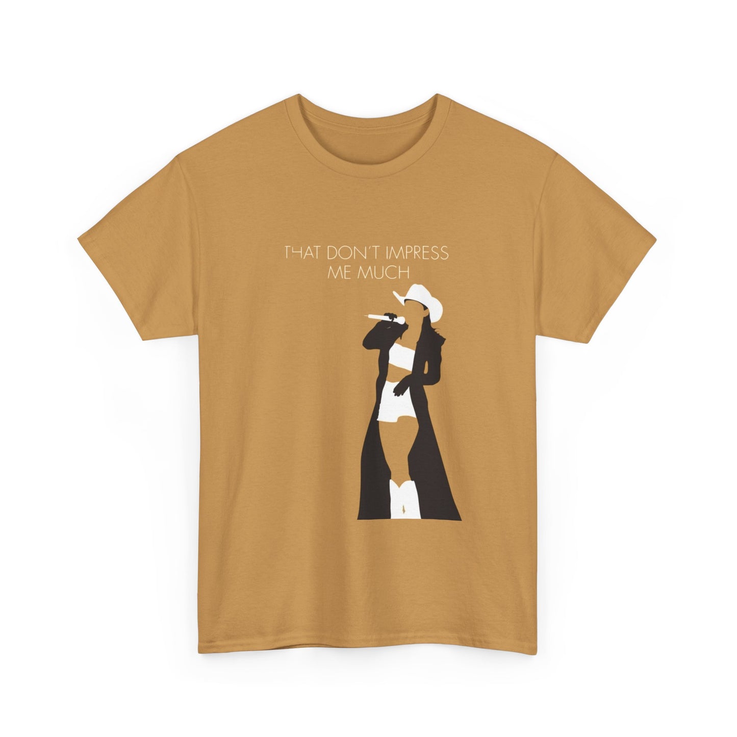 That Don't Impress Me Much Country T Shirt Graphic Unisex Heavy Cotton NEW GIFT