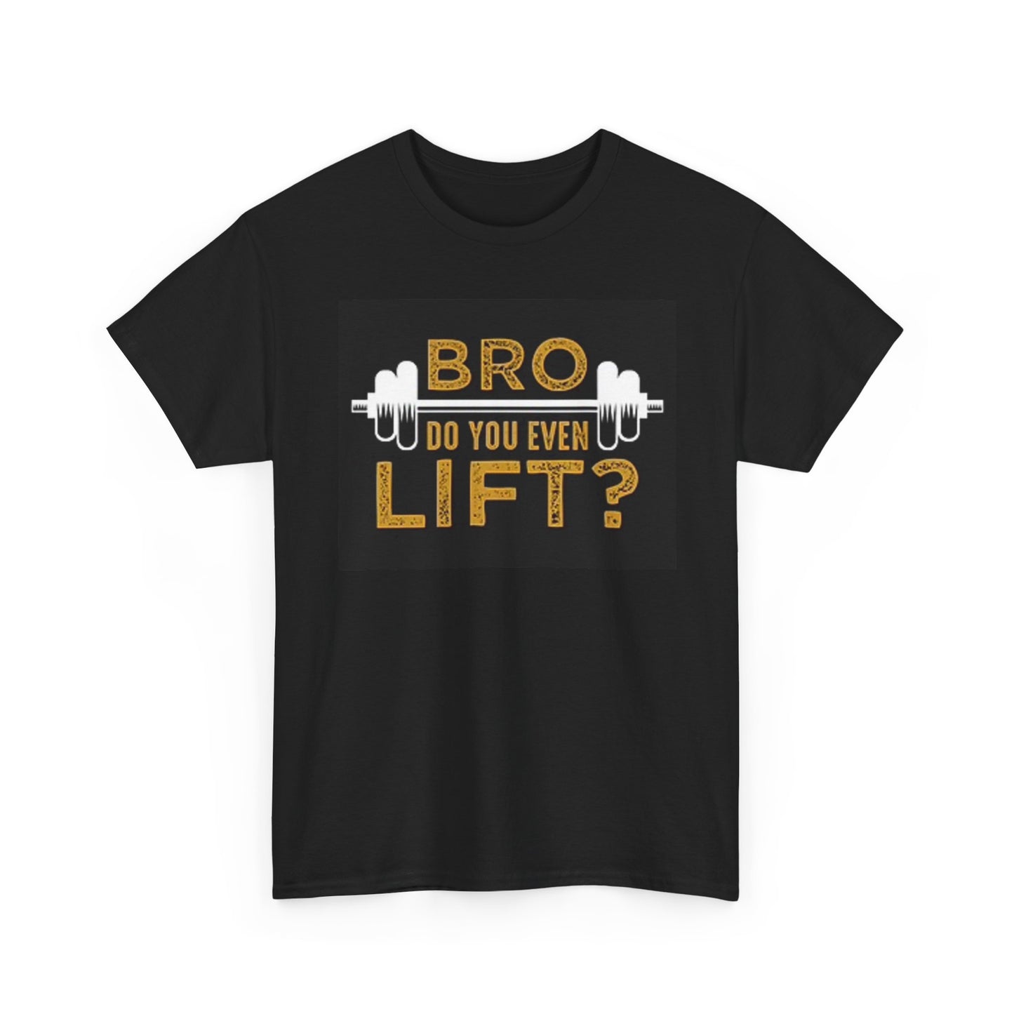 Bro Do you Even Lift Graphic T Shirt GYM Funny Unisex Heavy Cotton Tee