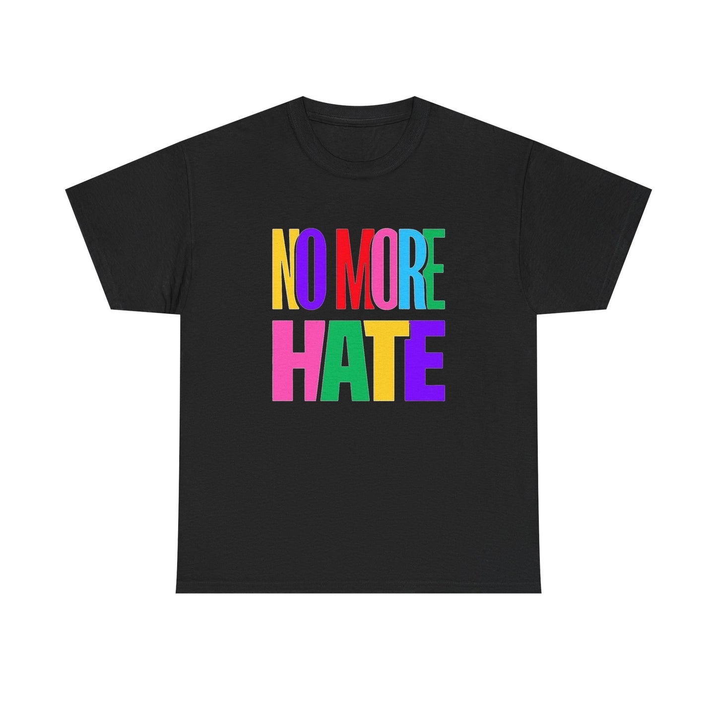No More Hate Graphic T Shirt Unisex Heavy Cotton NEW Tee