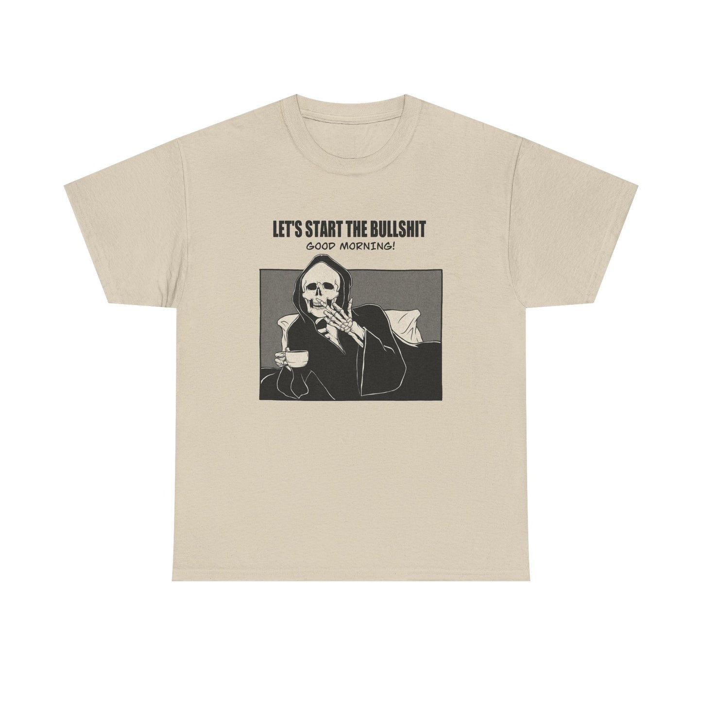 Good Morning Funny Graphic T Shirt NEW Unisex Heavy Cotton Tee