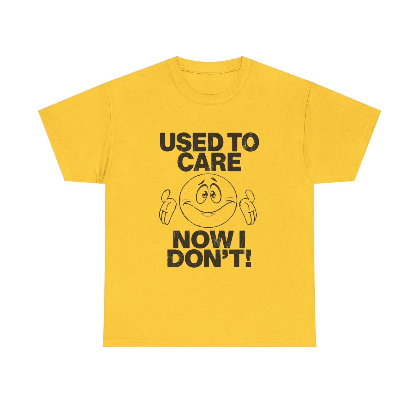 Used To Care Now I Don't Graphic T Shirt NEW ADULT Tee