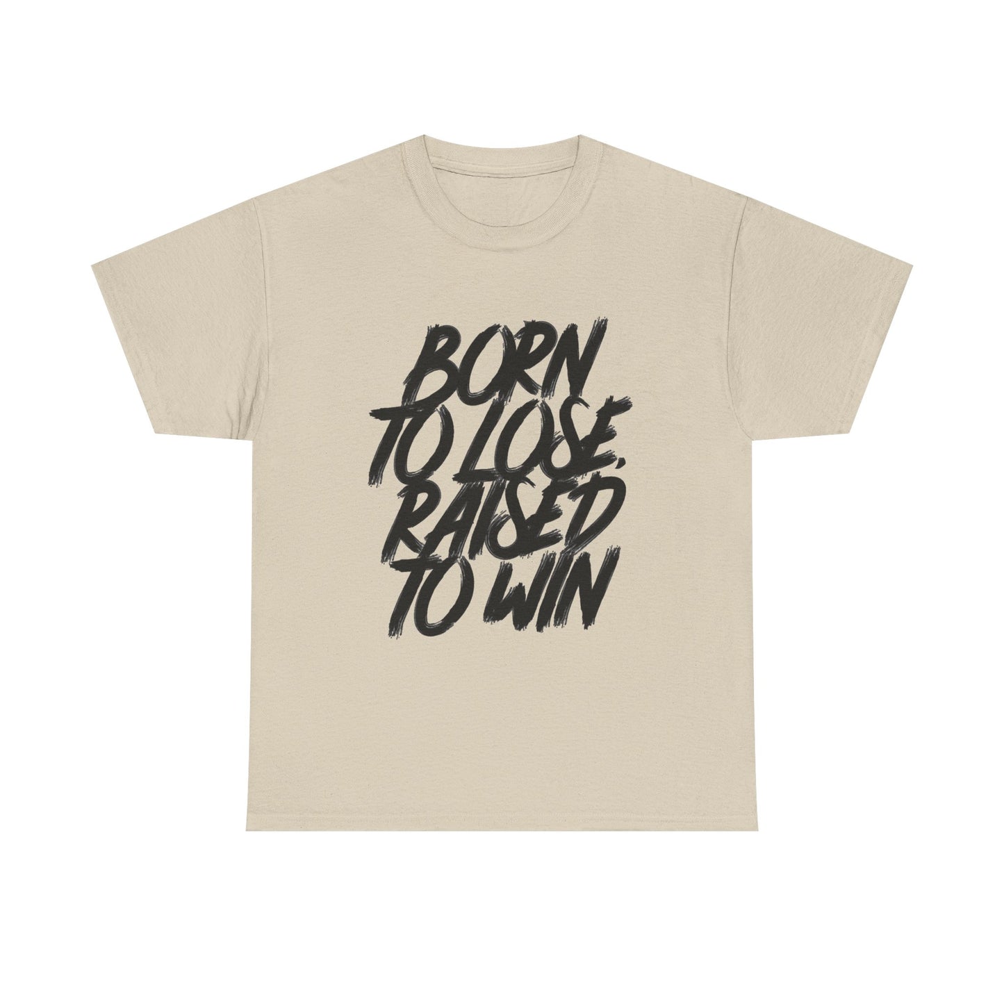 Born To Lose Raised To Win Graphic T Shirt NEW ADULT