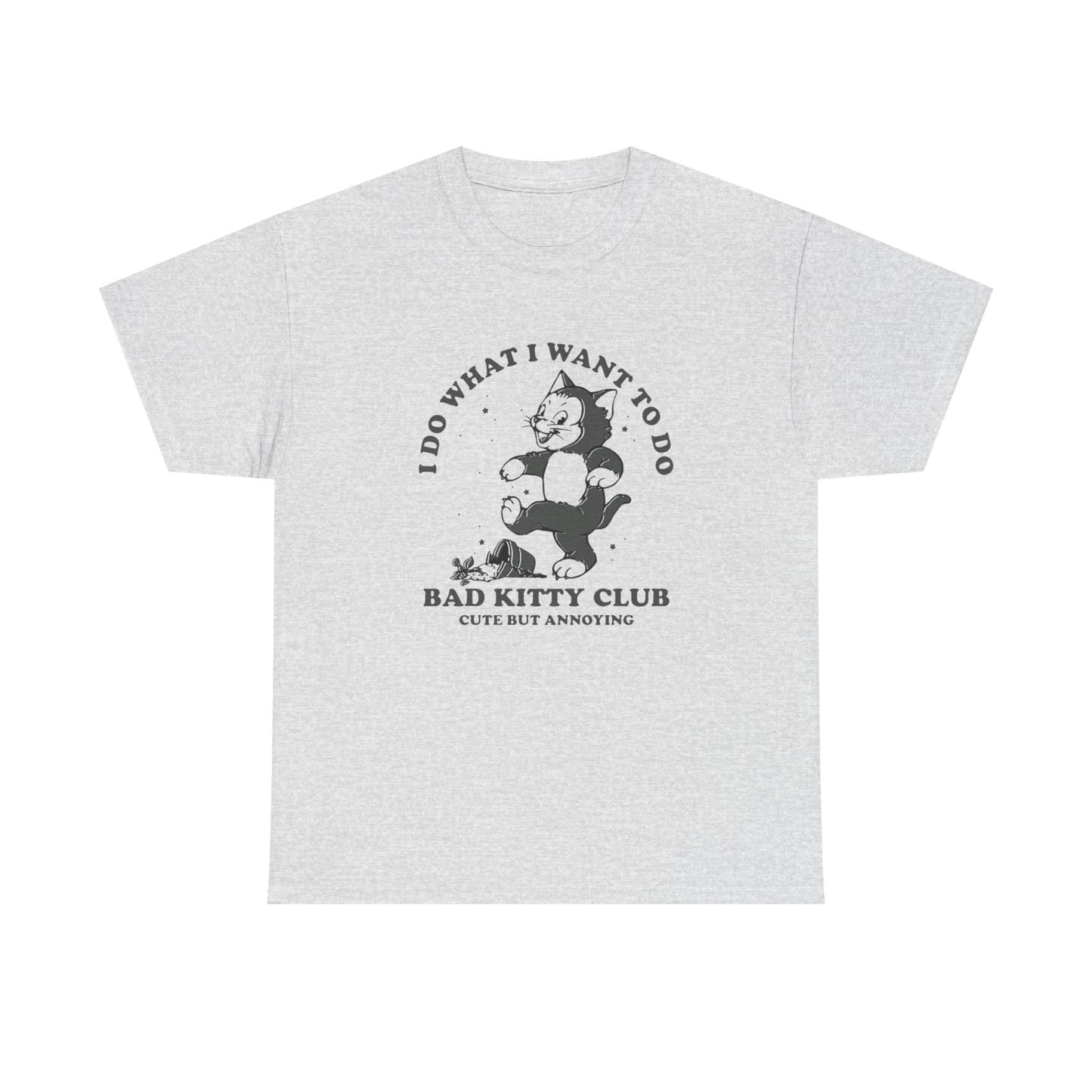 Bad Kitty Club Funny Graphic T-Shirt Unisex Heavy Cotton Tee Gift