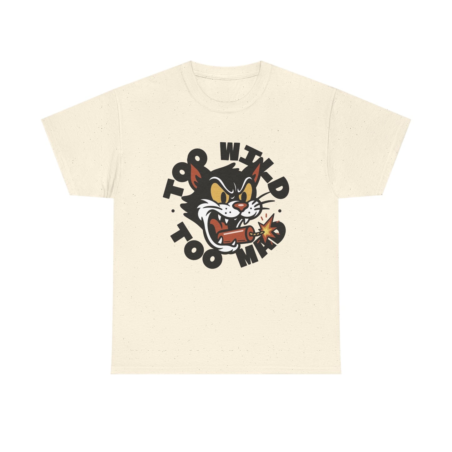 Too Wild Too Mad Cat Graphic T Shirt NEW Unisex Heavy Cotton Tee