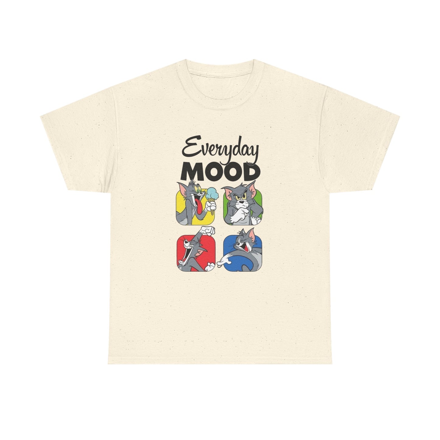 Everyday Mood Funny Graphic T Shirt Unisex Heavy Cotton Tee