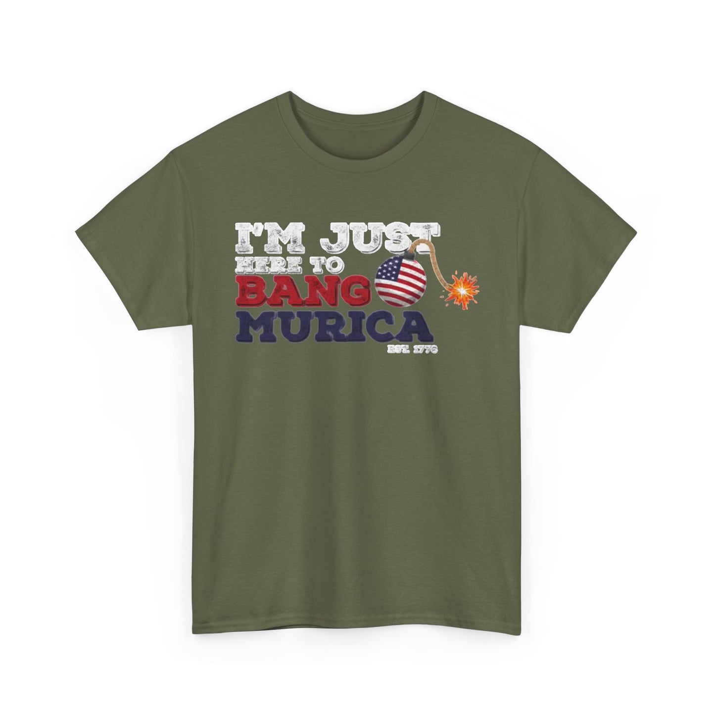 Im Just Here to Bang Tshirt American Flag Military 1776 USA Unisex Heavy Cotton