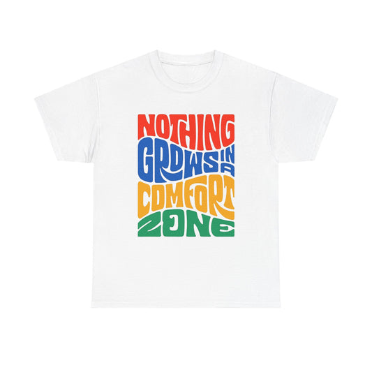 Nothing Grows In A Comfort Zone Graphic T Shirt NEW ADULT TEE VINTAGE
