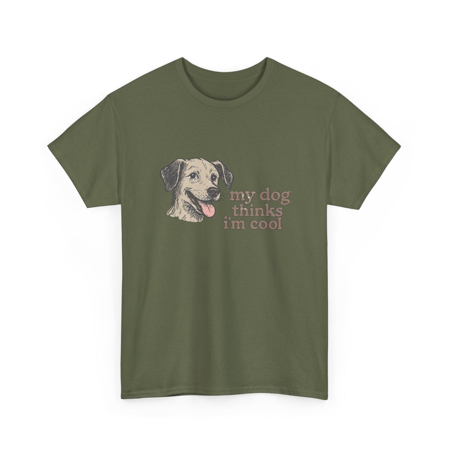 My Dog Thinks I'm Cool Funny Graphic T Shirt NEW ADULT REGULAR