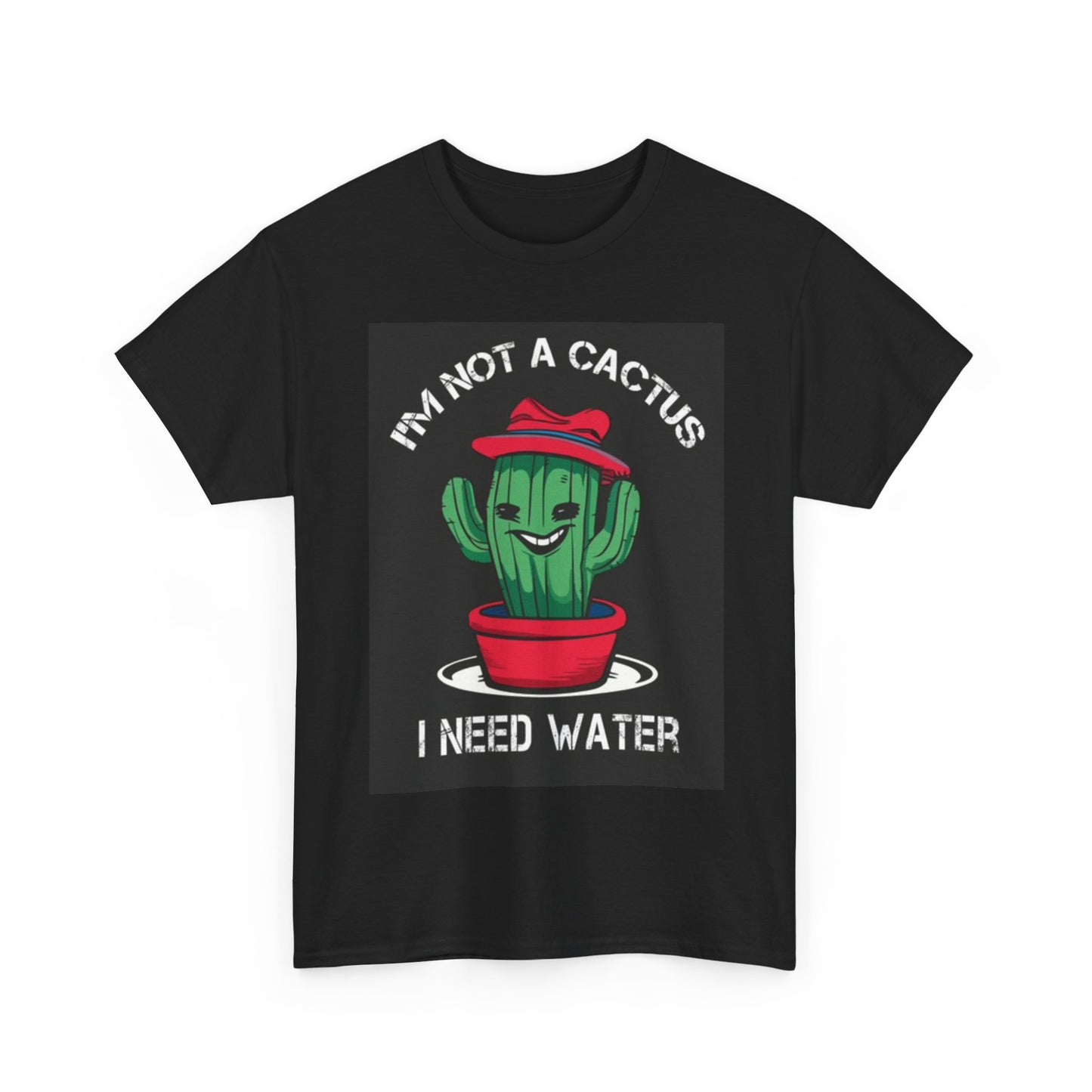 Im Not A Cactus Shirt Funny Cute Graphic Desert Unisex Heavy Cotton Tee
