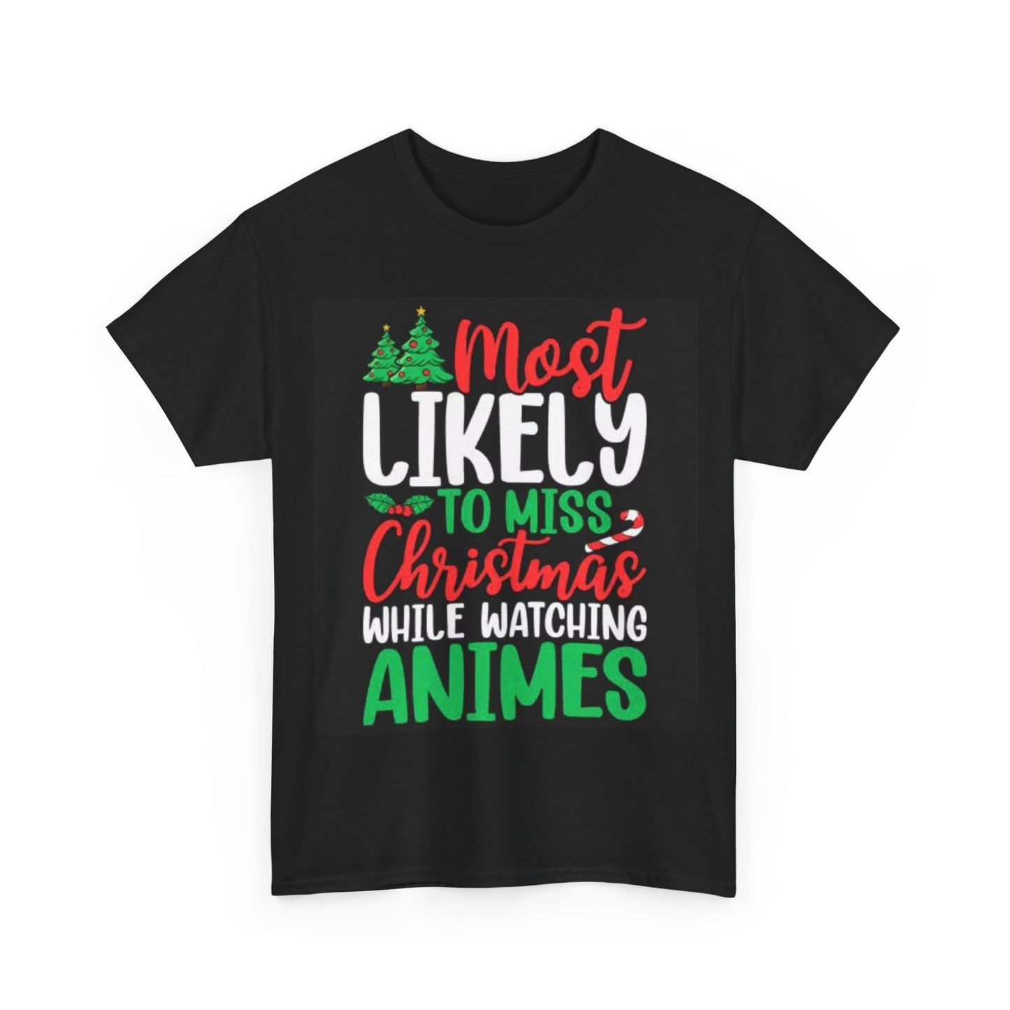 Most Likely To Miss Christmas Shirt Funny Anime graphic Unisex Heavy Cotton Tee