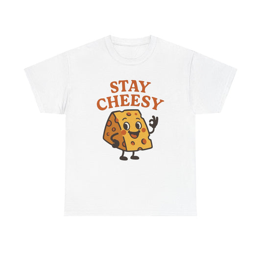 Stay Cheesy Graphic T Shirt ADULT NEW