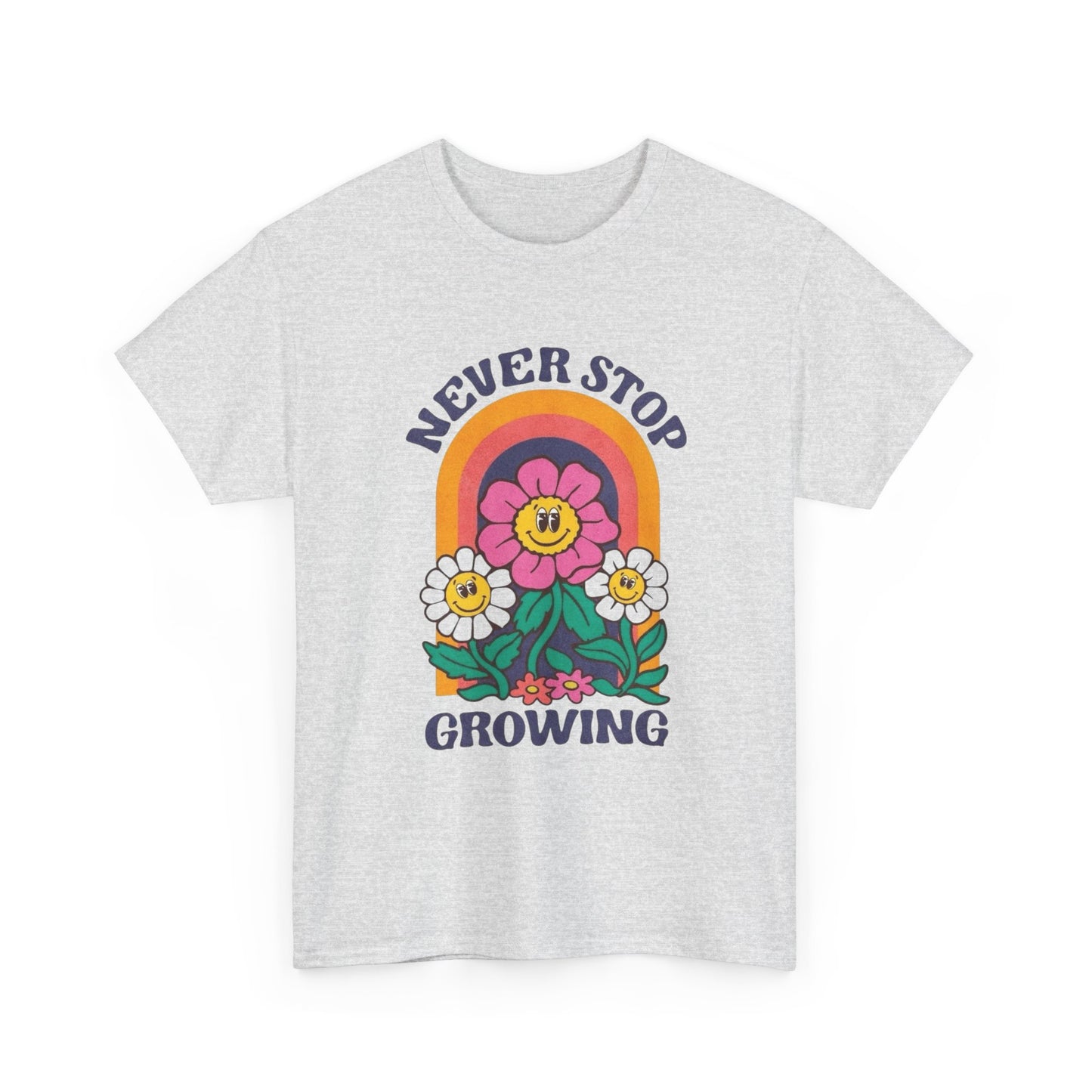 Never Stop Growing Graphic T Shirt NEW ADULT Unisex Heavy Cotton Tee