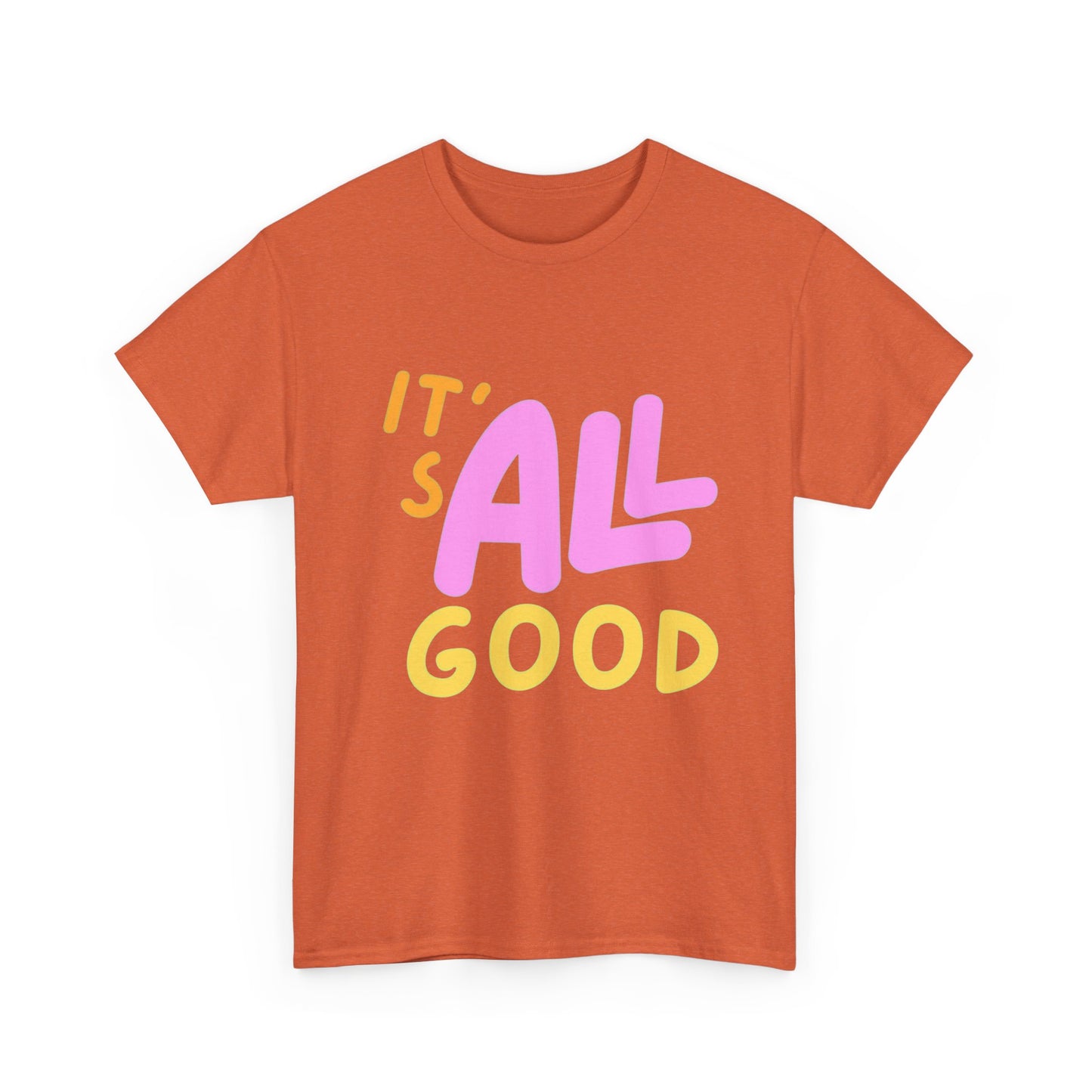 It's All Good Happy Graphic T Shirt Unisex Heavy Cotton Tee