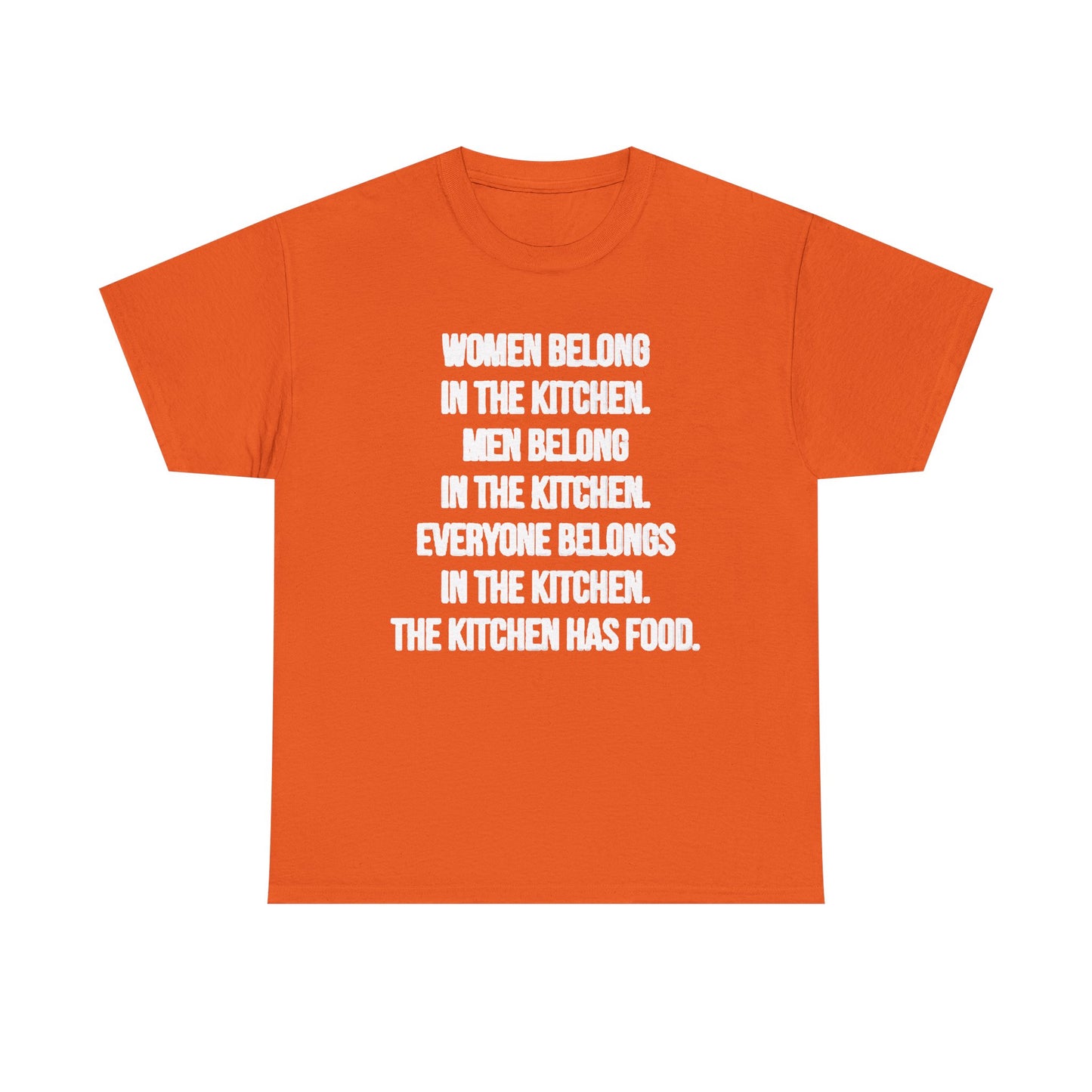 Everyone Belongs In The Kitchen Funny T Shirt Graphic Men And Women Unisex Chef