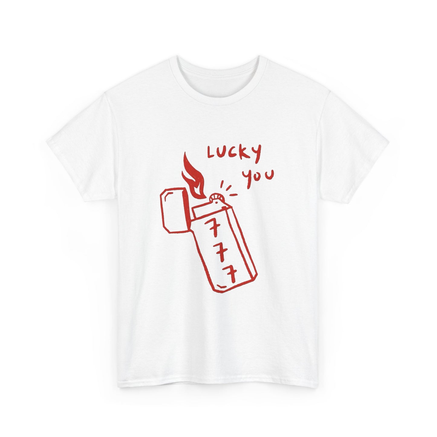 Lucky You Lighter Graphic T Shirt Unisex Cotton Tee - New Gift - Tee
