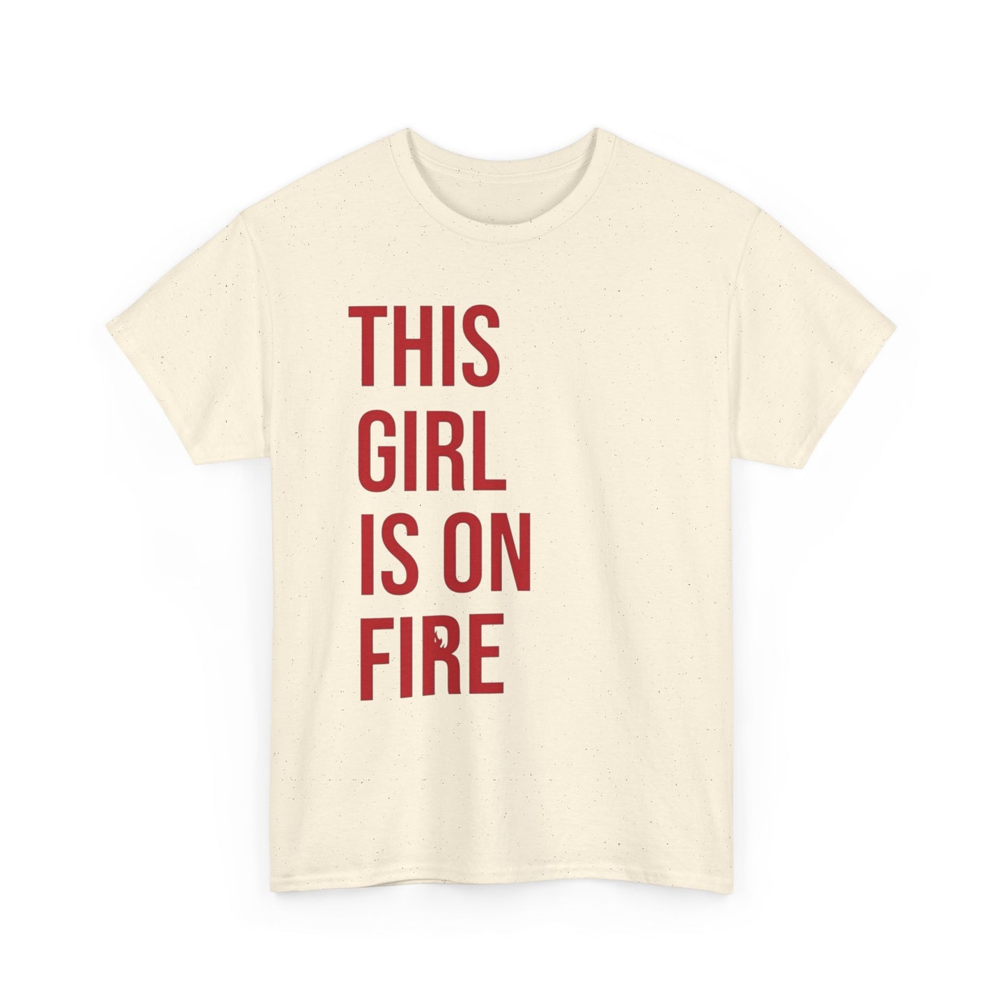 This Girl Is On Fire Graphic T Shirt Unisex Heavy Cotton Tee GIFT