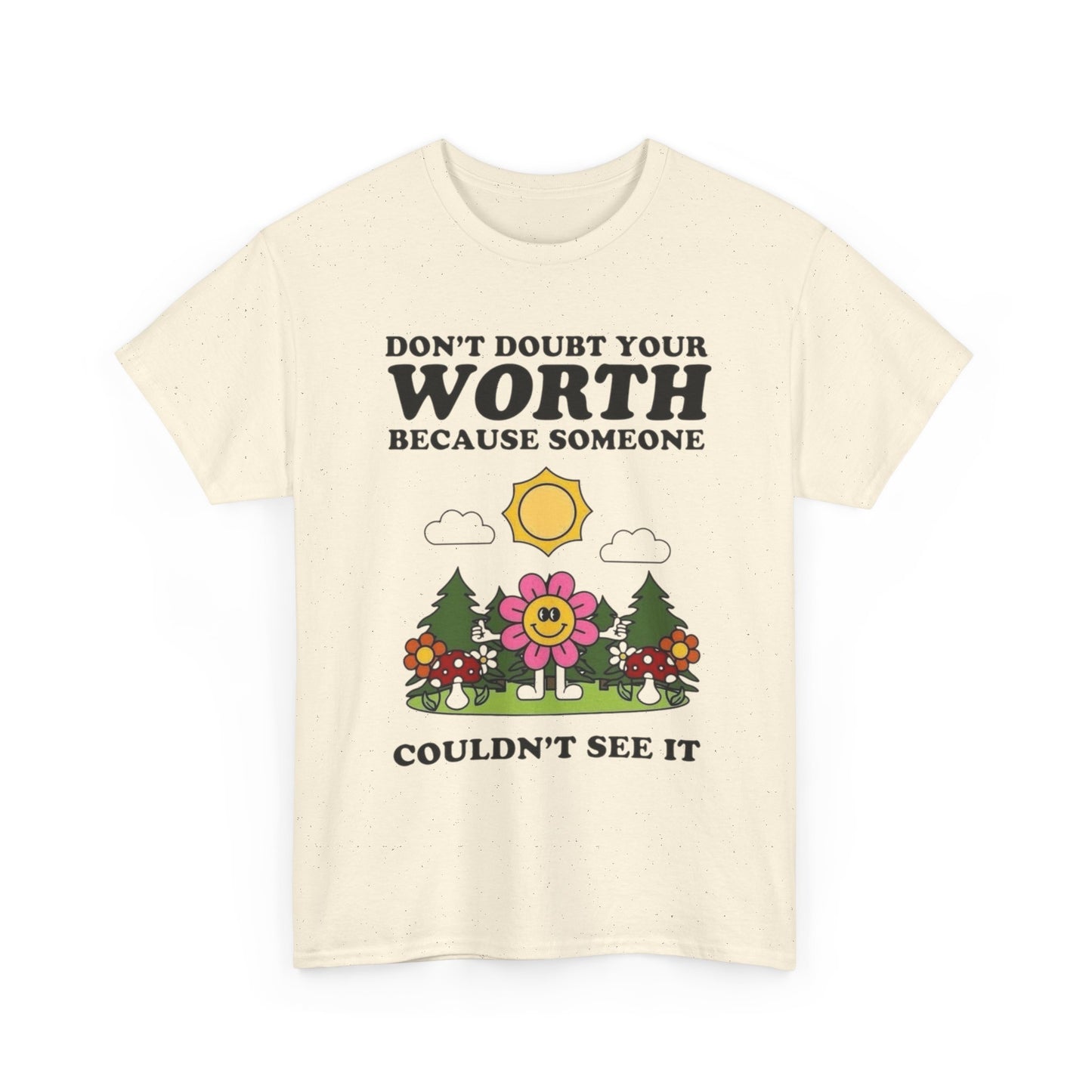 Don't Doubt Your Worth Graphic T Shirt Unisex Heavy Cotton Tee Gift Vintage