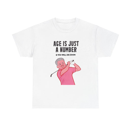 Age Is Just A Number Funny Graphic T Shirt NEW ADULT TEE VINTAGE