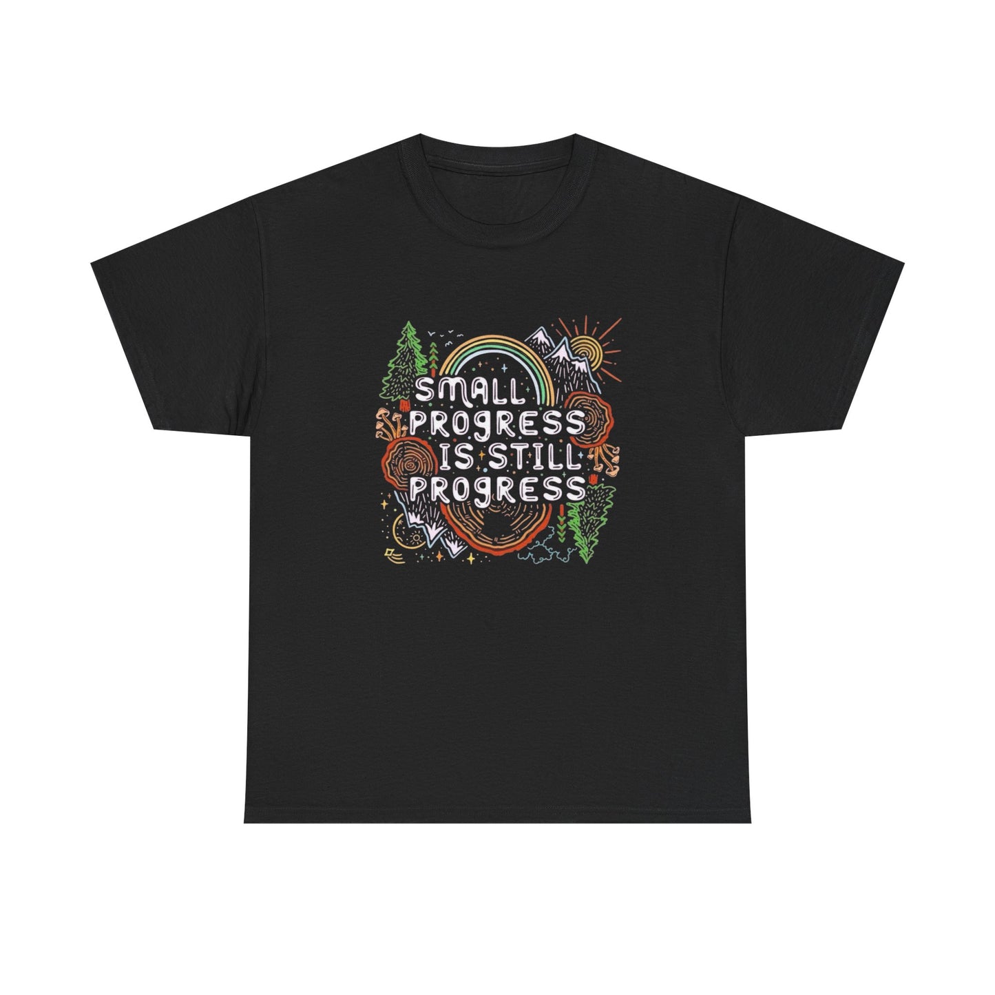 Small Progress Is Still Progress Graphic T Shirt NEW ADULT Unisex Heavy Cotton