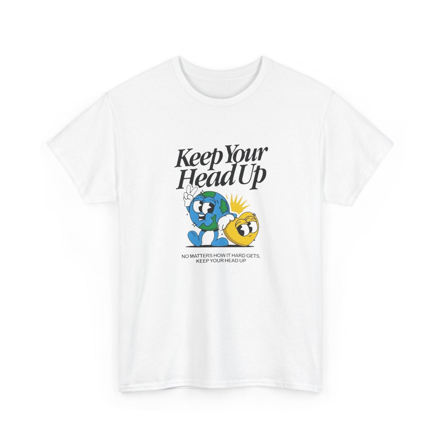 Keep Your Head Up World Graphic T Shirt Unisex Heavy Cotton Tee