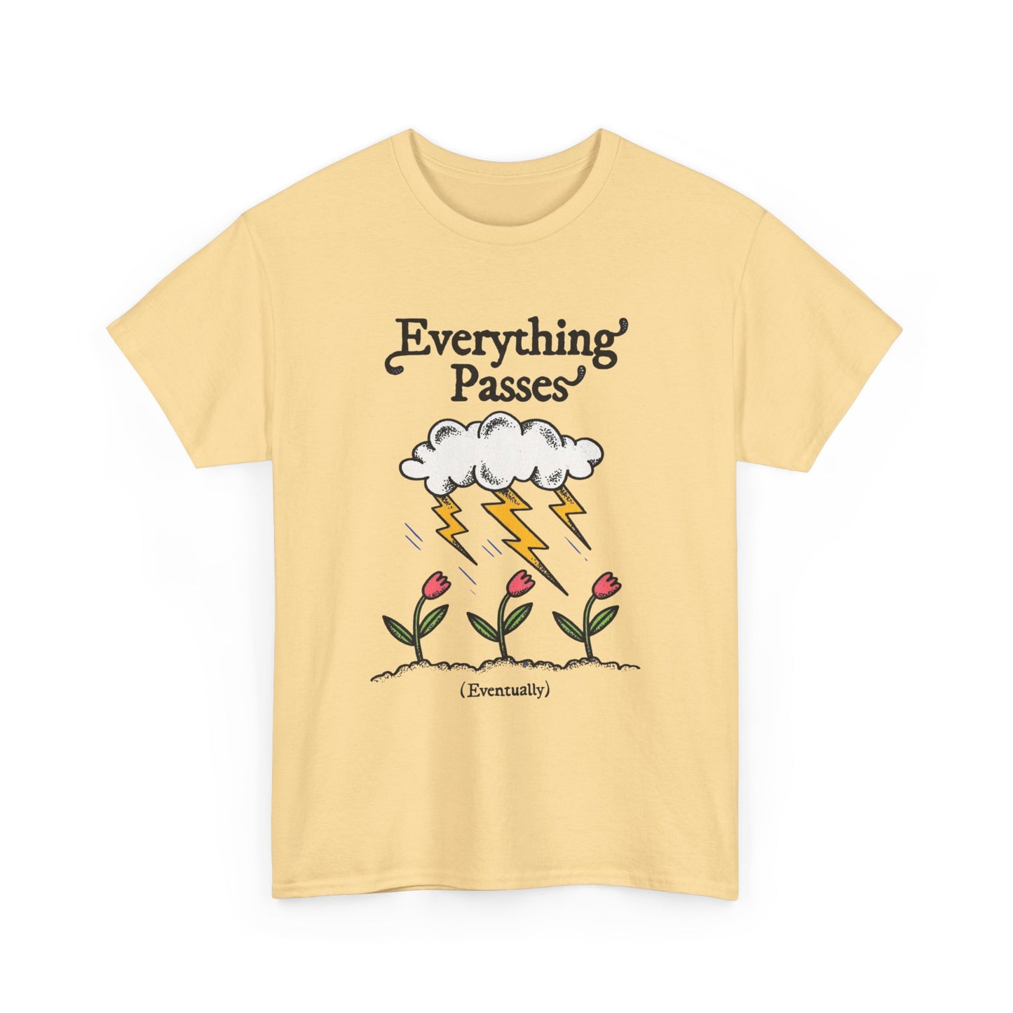 Everything Passes Eventually Graphic T Shirt Unisex Adults NEW