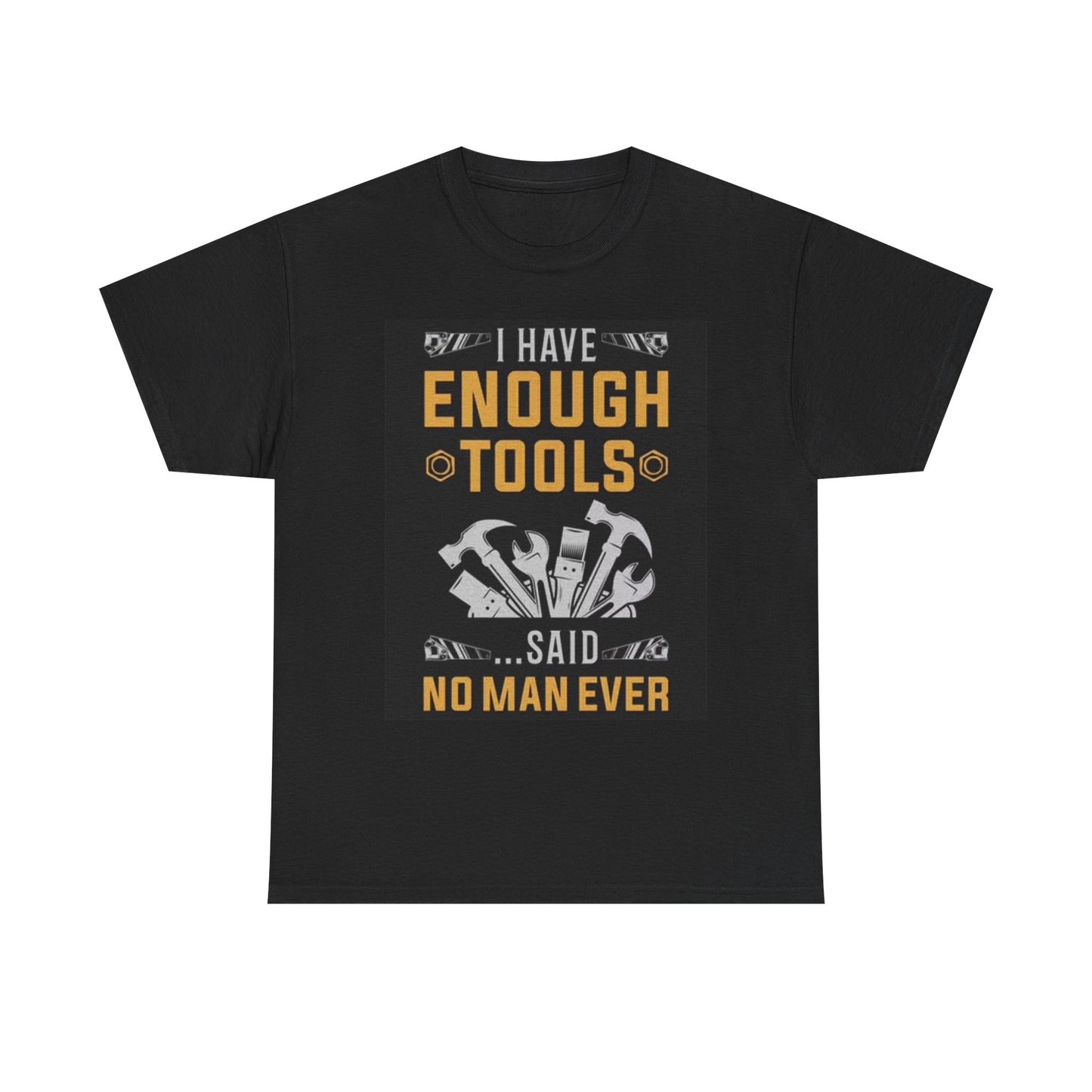 I Have Enough Tools Said No Man T Shirt Funny Garage Beer Graphic Unisex