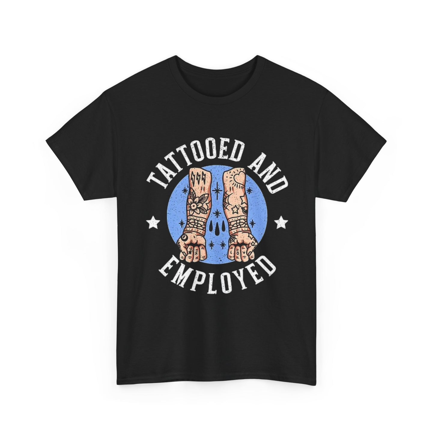Tattooed And Employed Graphic T Shirt NEW Cotton Tee Gift