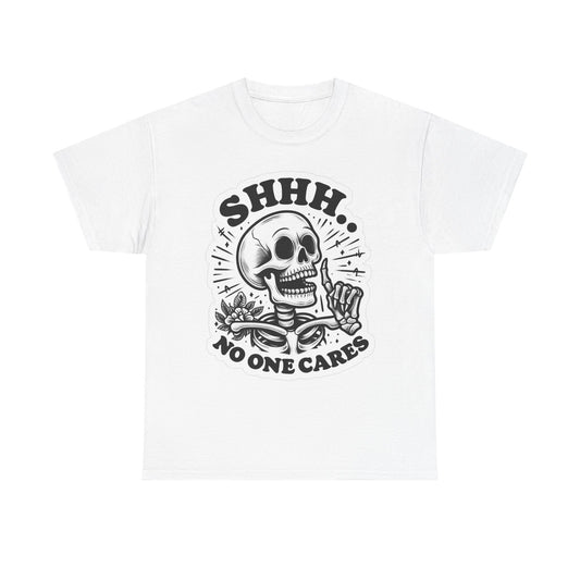 Nobody Cares Funny Graphic T Shirt Skeleton Jokes Unisex Heavy Cotton Tee