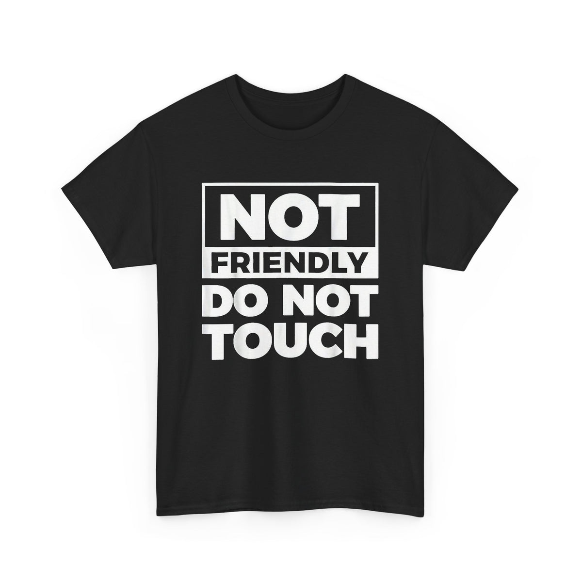 Not Friendly Do Not Touch Graphic T Shirt Men's Funny Heavy Cotton Tee