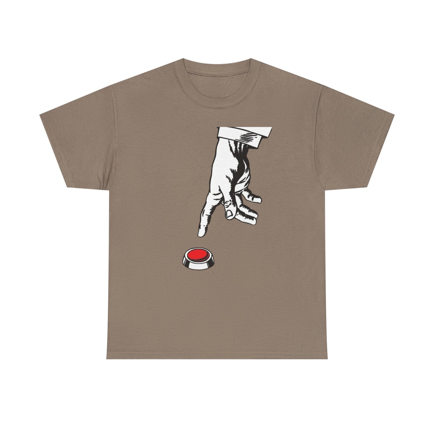 Push The Button Funny Graphic T Shirt NEW Unisex Heavy Cotton Tee